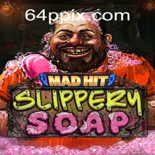 Descubra as Aventuras de MadHitSlipperySoap